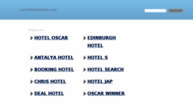 What Oscarshotelseries.com website looked like in 2018 (5 years ago)