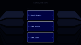 What O2moviez.com website looked like in 2023 (This year)