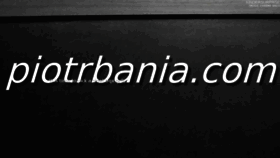 What Piotrbania.com website looks like in 2024 