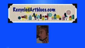 What Recycledartblues.com website looked like in 2020 (4 years ago)