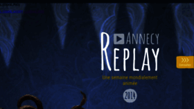 What Replay2014.annecy.org website looked like in 2020 (3 years ago)