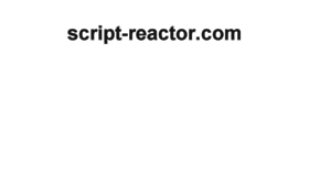 What Script-reactor.com website looked like in 2018 (6 years ago)