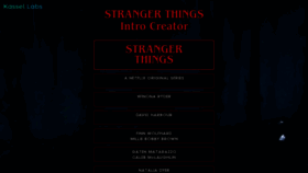 What Strangerthingsintrocreator.kassellabs.io website looked like in 2019 (4 years ago)