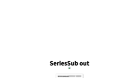 What Seriessub.com website looked like in 2019 (4 years ago)