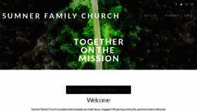 What Sumnerfamilychurch.com website looked like in 2021 (3 years ago)