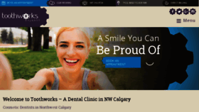 What Toothworkscalgary.com website looked like in 2017 (6 years ago)