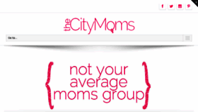 What Thecitymoms.org website looked like in 2017 (6 years ago)