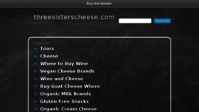 What Threesisterscheese.com website looked like in 2017 (6 years ago)