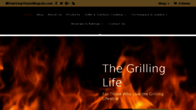 What Thegrillinglife.com website looked like in 2018 (6 years ago)