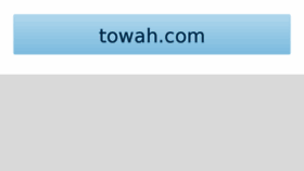 What Towah.com website looked like in 2018 (6 years ago)