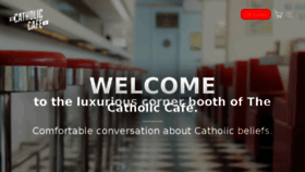 What Thecatholiccafe.com website looked like in 2018 (5 years ago)