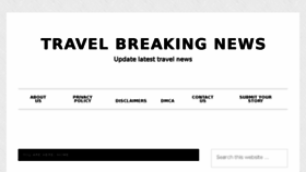 What Travelbreakingnews.net website looked like in 2018 (5 years ago)