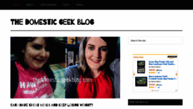What Thedomesticgeekblog.com website looked like in 2018 (5 years ago)