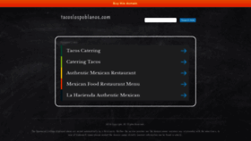 What Tacoslospoblanos.com website looked like in 2019 (5 years ago)