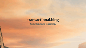 What Transactional.blog website looked like in 2020 (4 years ago)