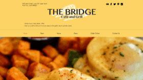 What Thebridgecafeandgrill.com website looked like in 2020 (4 years ago)