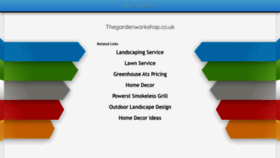What Thegardenworkshop.co.uk website looked like in 2020 (3 years ago)