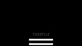 What Turk-flix.xyz website looked like in 2021 (3 years ago)