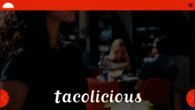 What Tacolicious.com website looked like in 2021 (2 years ago)
