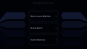 What Thewatchquote.com website looked like in 2022 (1 year ago)