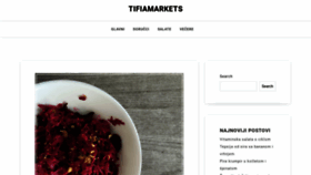 What Tifiamarkets.com website looks like in 2024 