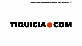 What Tiquicia.com website looks like in 2024 