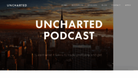 What Unchartedpodcast.com website looked like in 2016 (7 years ago)