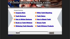 What Whitenyourwhites.com website looked like in 2012 (11 years ago)