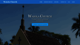 What Waiolachurch.org website looked like in 2020 (3 years ago)